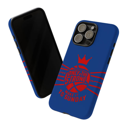 Only the Strong Make it to Sunday (dark blue) - Tough Case