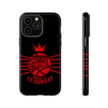 Only the Strong Make it to Sunday (black) - Tough Case