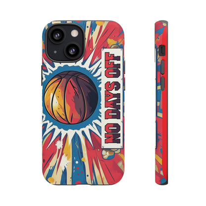 No Days Off Basketball V2 - Tough Case