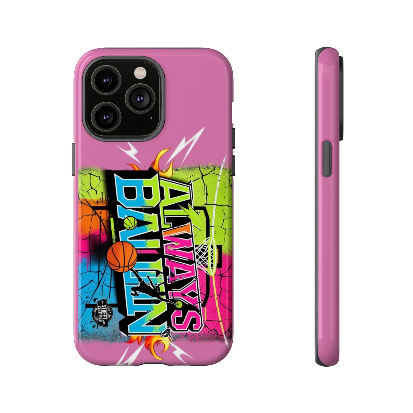 Always Ballin' (light pink) - Tough Case