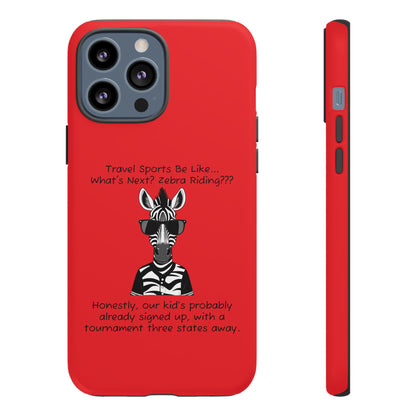 What's Next? Zebra Riding Travel Sports (Red) - Tough Case