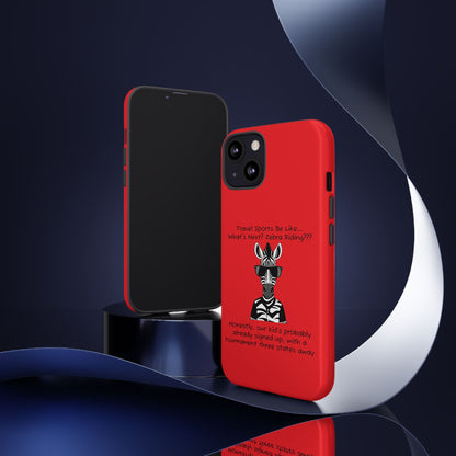 What's Next? Zebra Riding Travel Sports (Red) - Tough Case