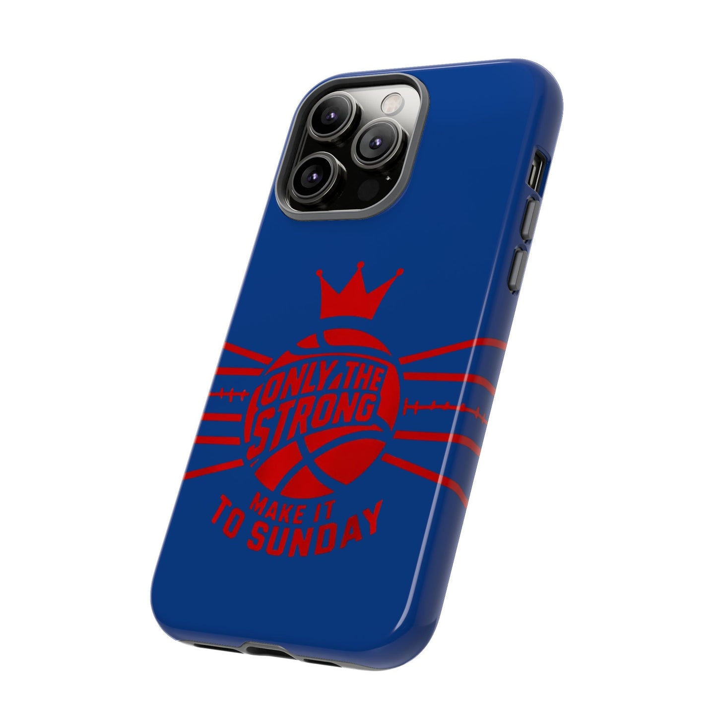 Only the Strong Make it to Sunday (dark blue) - Tough Case