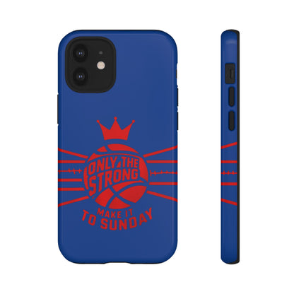 Only the Strong Make it to Sunday (dark blue) - Tough Case