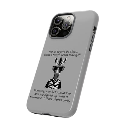 What's Next? Zebra Riding Travel Sports -  Light Grey Tough Case