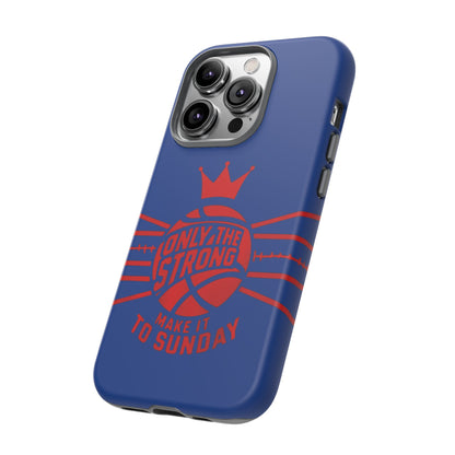 Only the Strong Make it to Sunday (dark blue) - Tough Case
