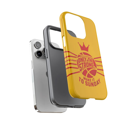 Only the Strong Make it to Sunday (yellow) - Tough Case