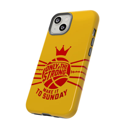 Only the Strong Make it to Sunday (yellow) - Tough Case