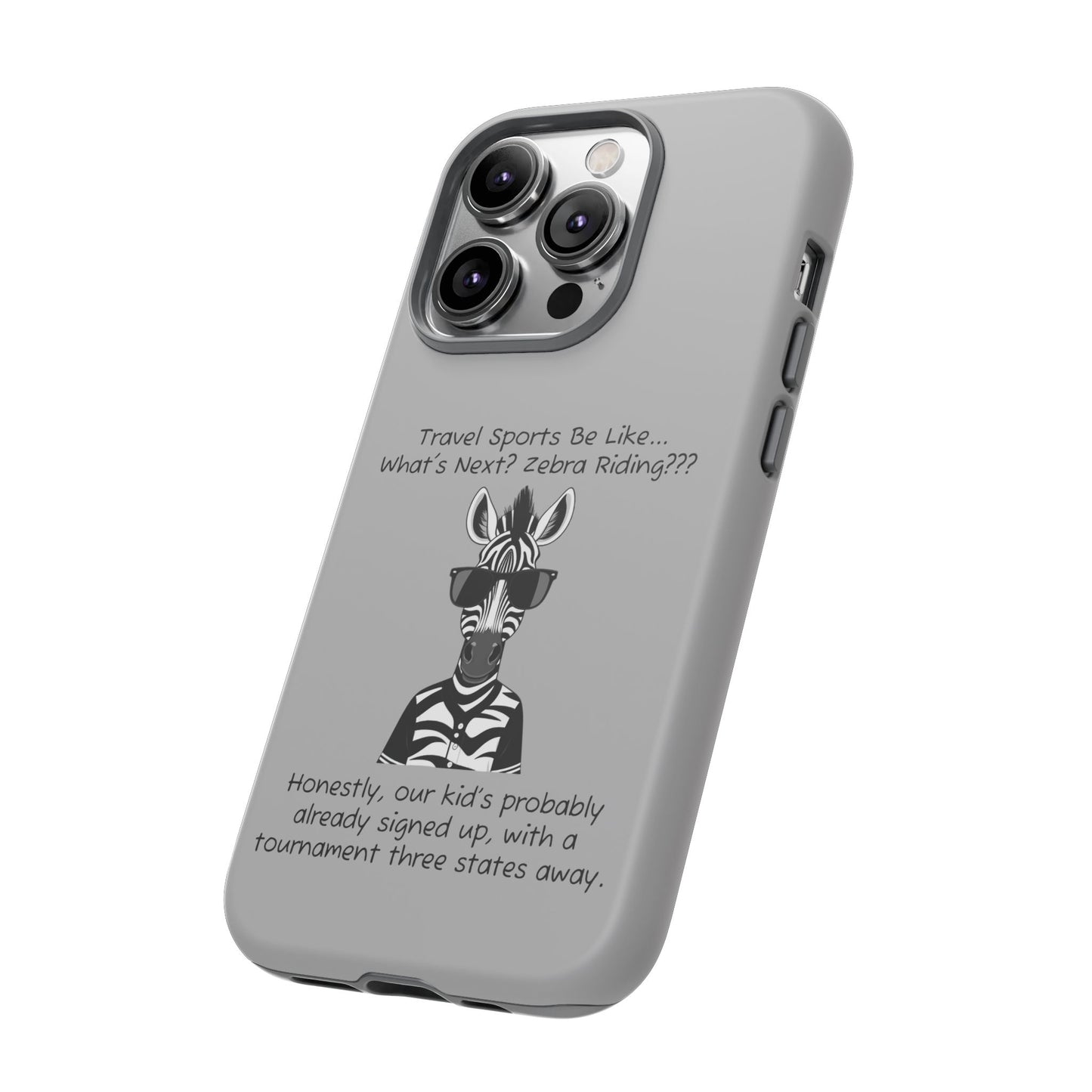 What's Next? Zebra Riding Travel Sports -  Light Grey Tough Case