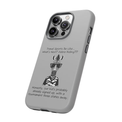 What's Next? Zebra Riding Travel Sports -  Light Grey Tough Case