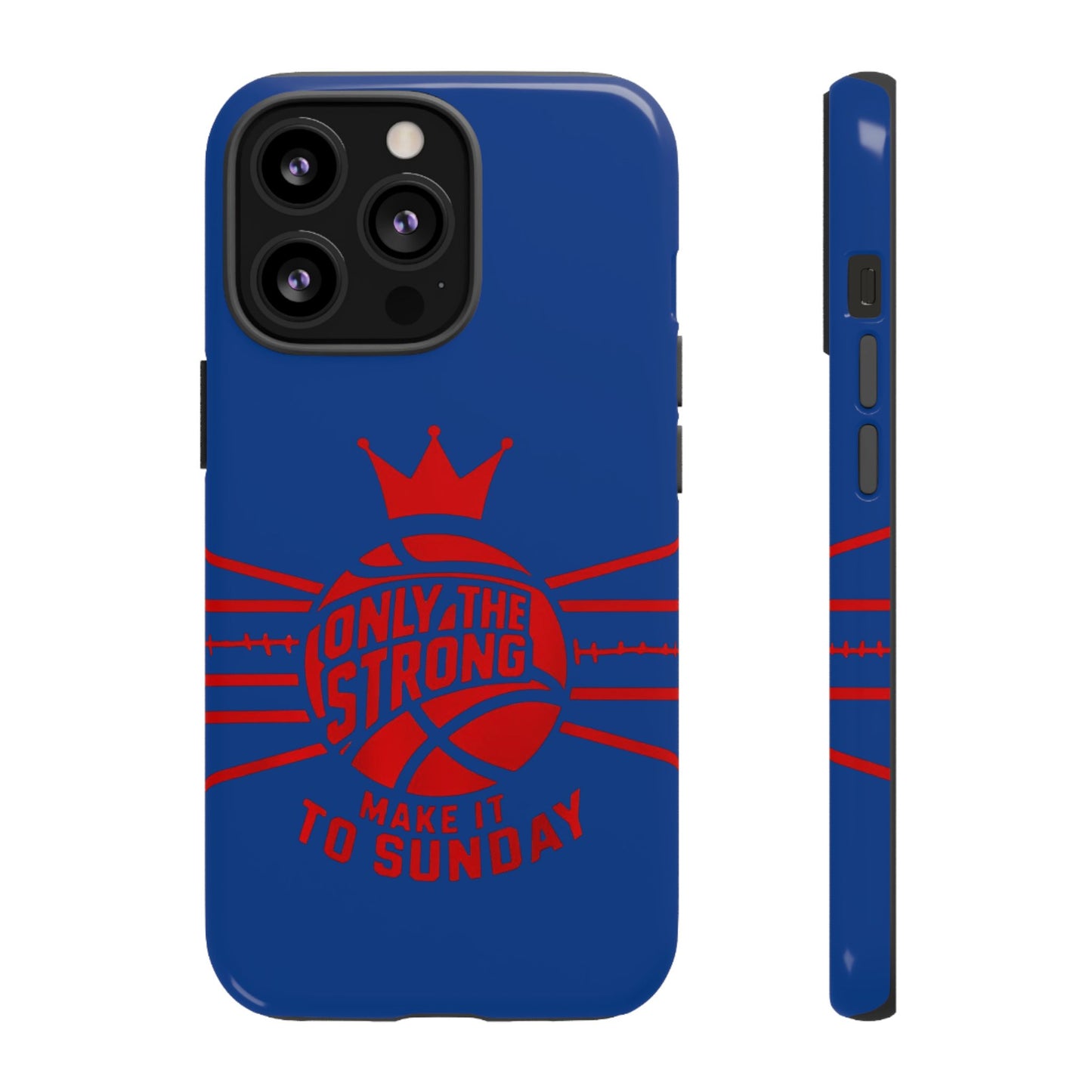Only the Strong Make it to Sunday (dark blue) - Tough Case