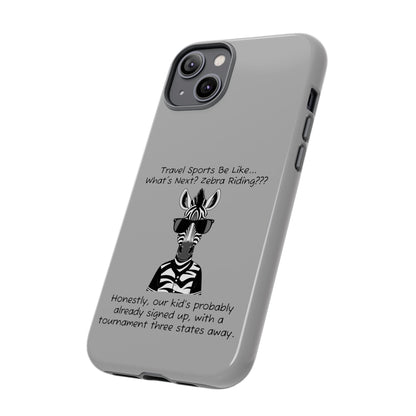 What's Next? Zebra Riding Travel Sports -  Light Grey Tough Case