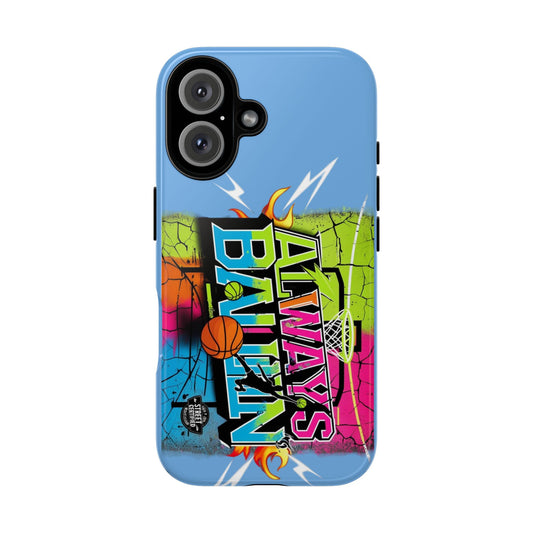 Copy of Always Ballin' (light blue) - Tough Case