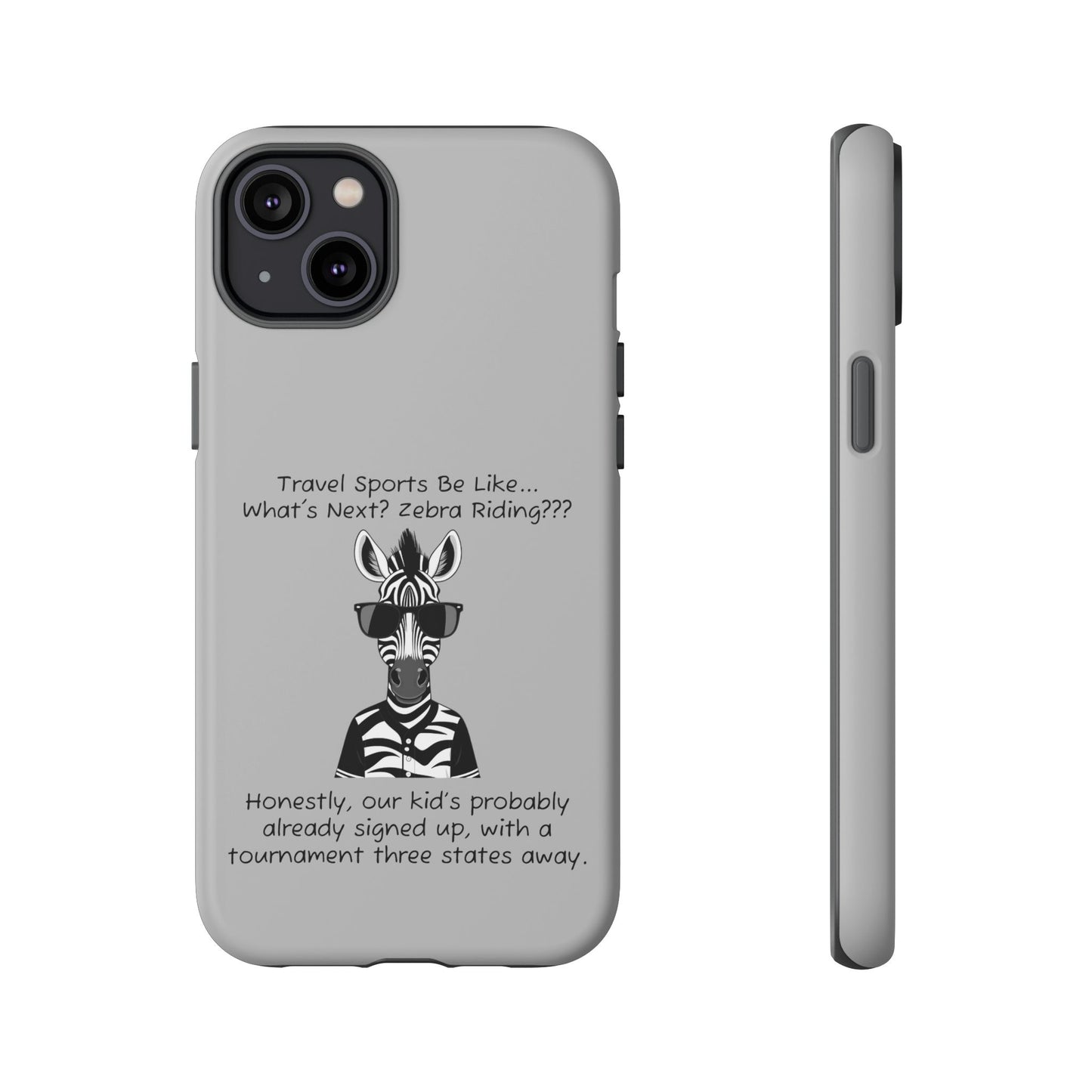 What's Next? Zebra Riding Travel Sports -  Light Grey Tough Case