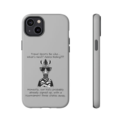 What's Next? Zebra Riding Travel Sports -  Light Grey Tough Case
