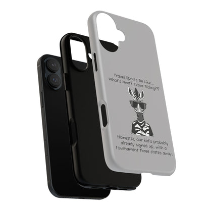 What's Next? Zebra Riding Travel Sports -  Light Grey Tough Case