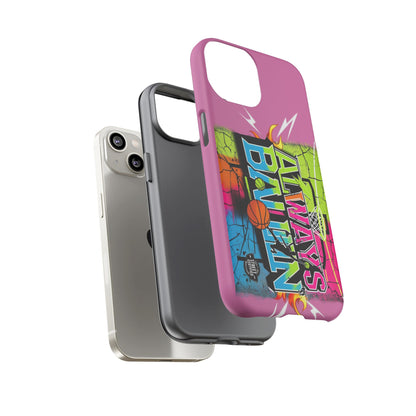Always Ballin' (light pink) - Tough Case
