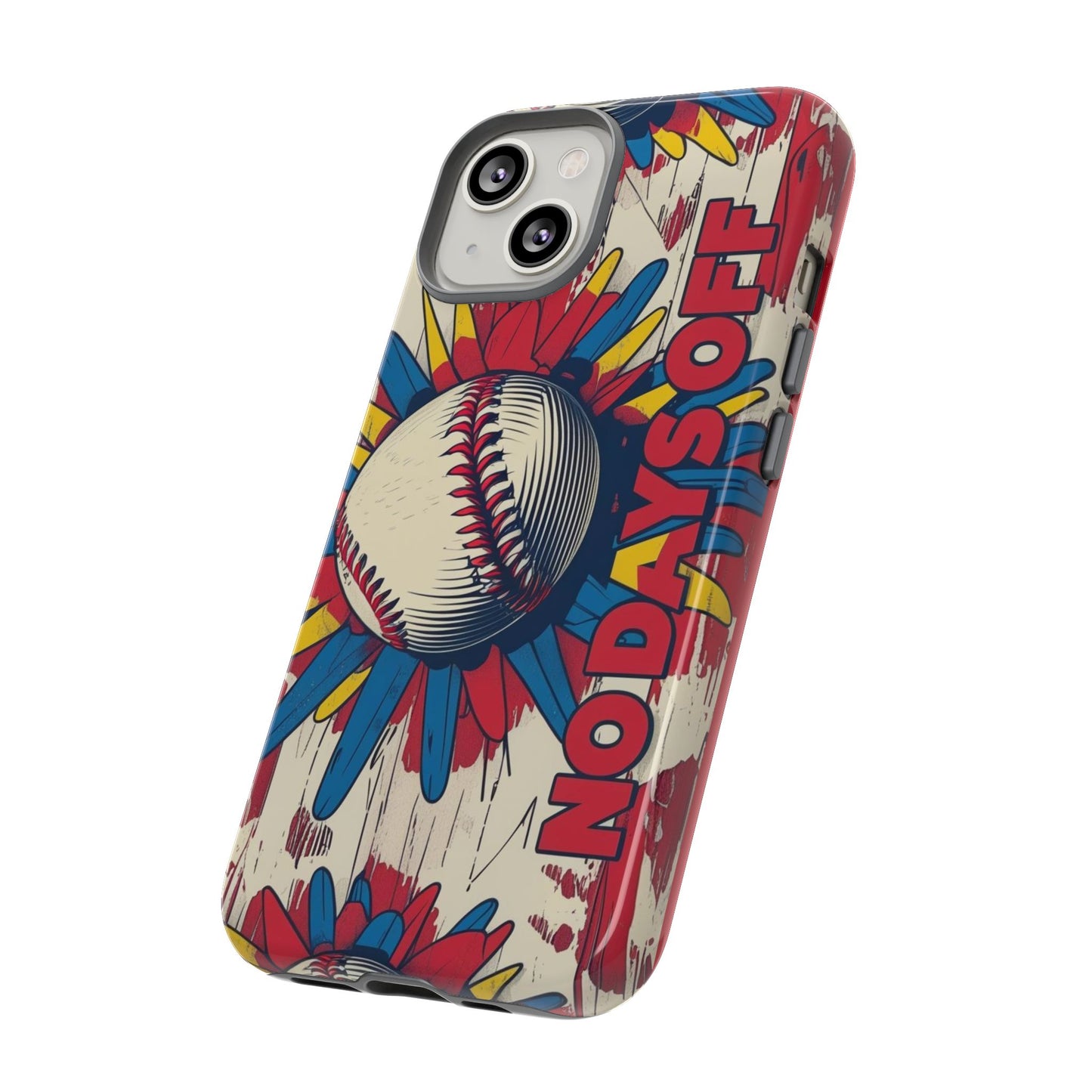 No Days Off Baseball V2- Tough Case