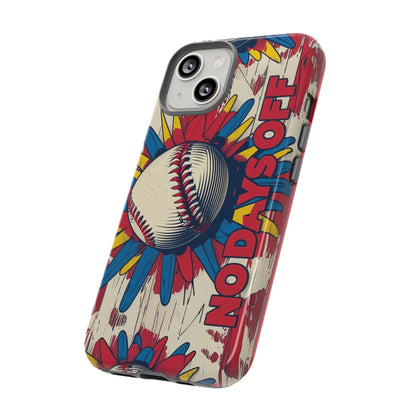 No Days Off Baseball V2- Tough Case