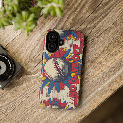 No Days Off Baseball V2- Tough Case