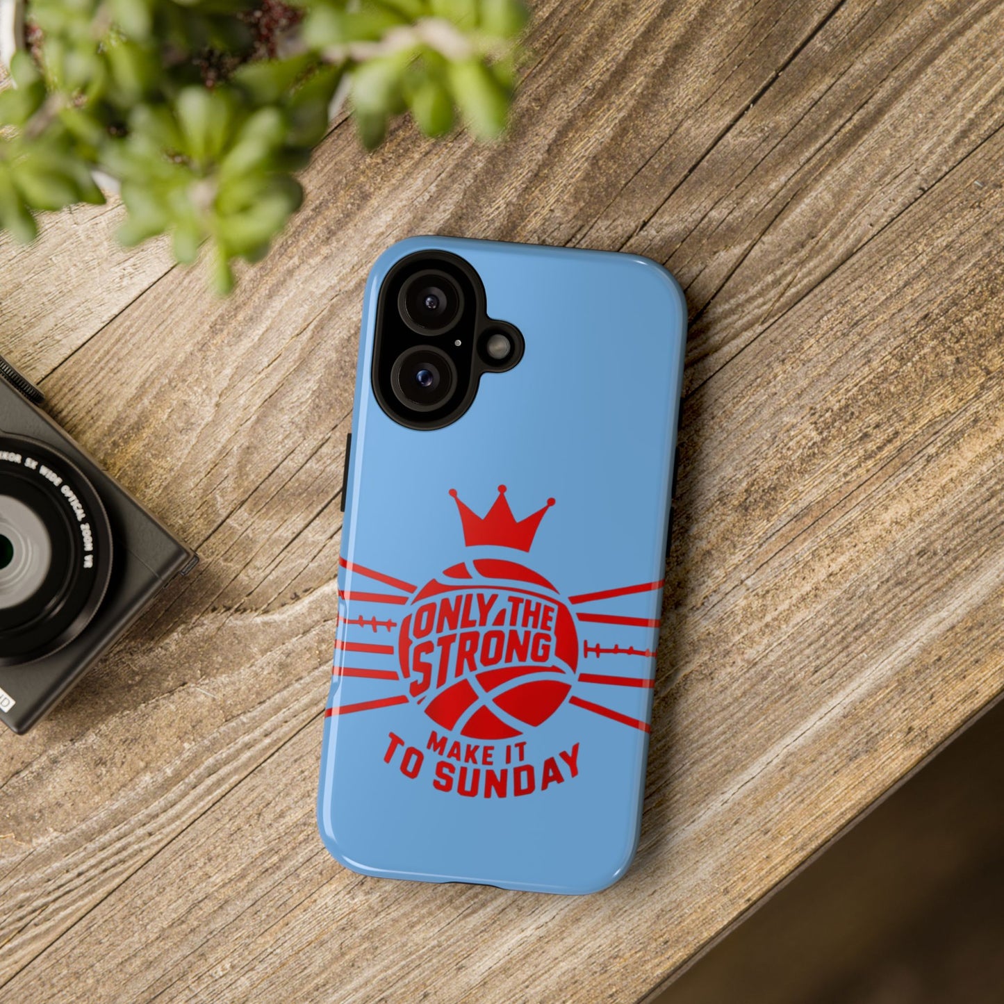 Only the Strong Make it to Sunday (light blue) - Tough Case