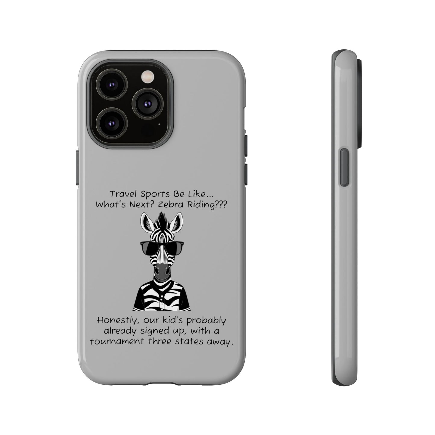 What's Next? Zebra Riding Travel Sports -  Light Grey Tough Case