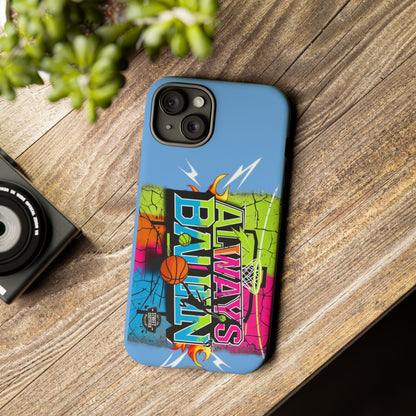 Copy of Always Ballin' (light blue) - Tough Case
