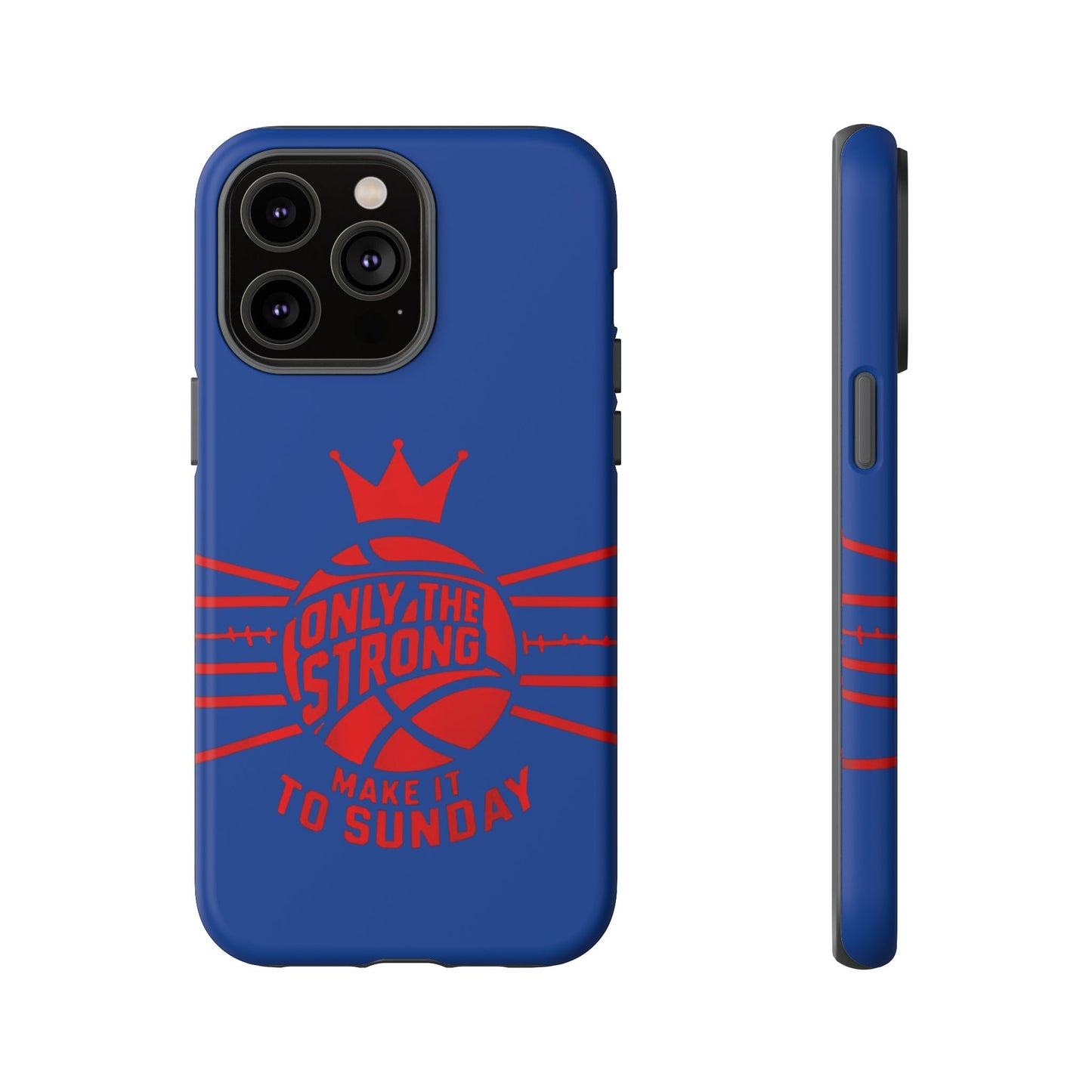 Only the Strong Make it to Sunday (dark blue) - Tough Case