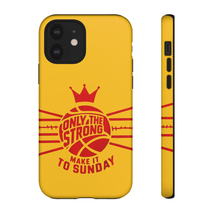 Only the Strong Make it to Sunday (yellow) - Tough Case