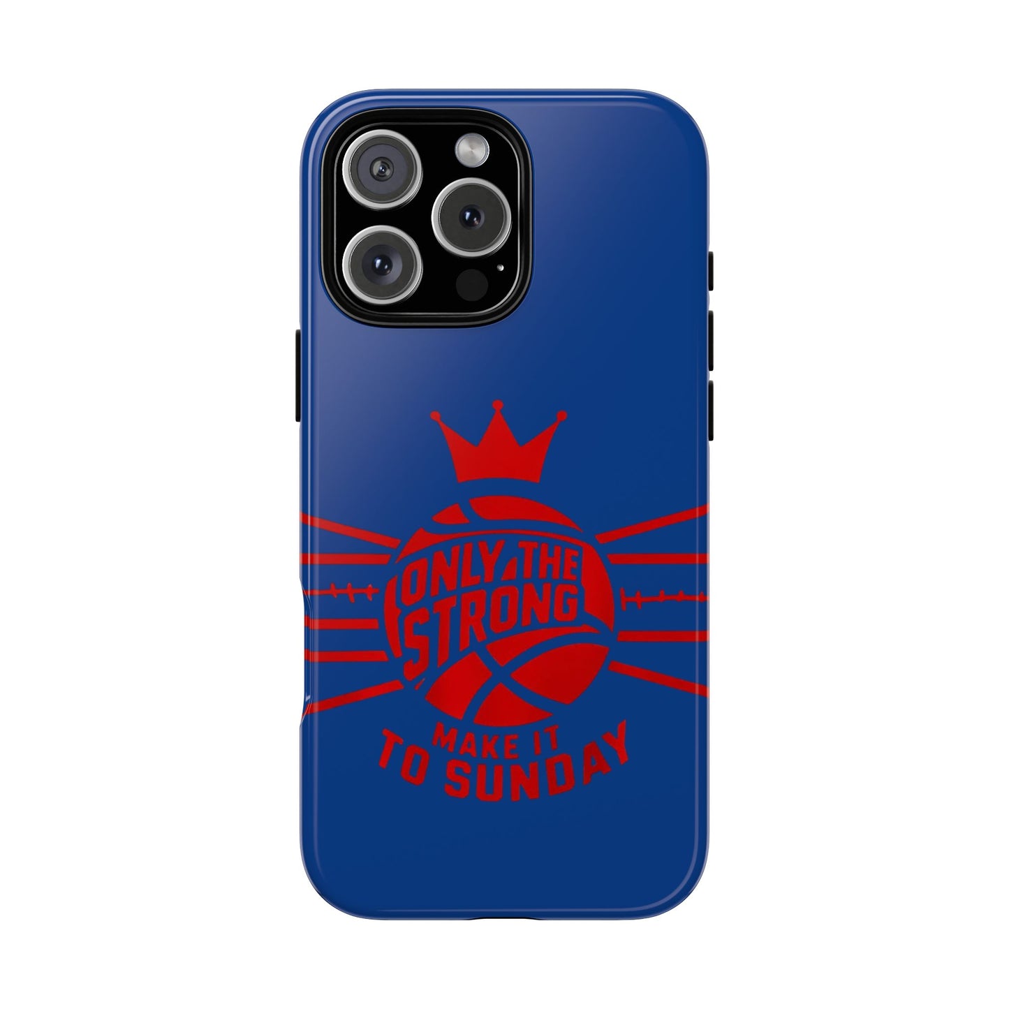 Only the Strong Make it to Sunday (dark blue) - Tough Case