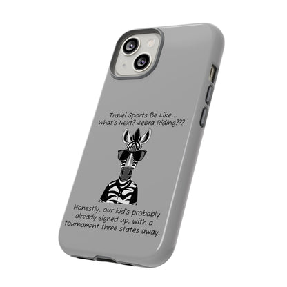 What's Next? Zebra Riding Travel Sports -  Light Grey Tough Case