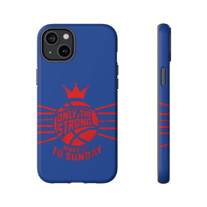 Only the Strong Make it to Sunday (dark blue) - Tough Case