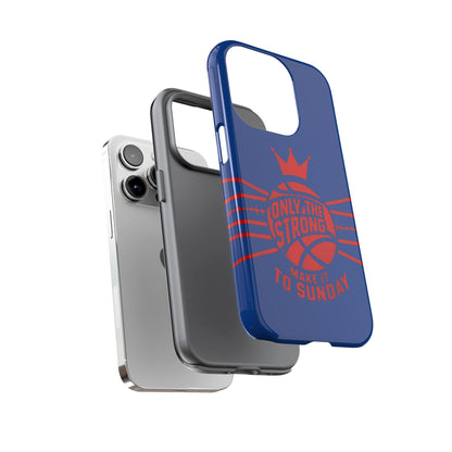 Only the Strong Make it to Sunday (dark blue) - Tough Case