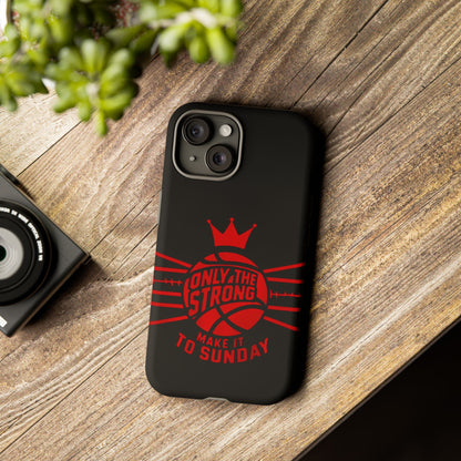 Only the Strong Make it to Sunday (black) - Tough Case