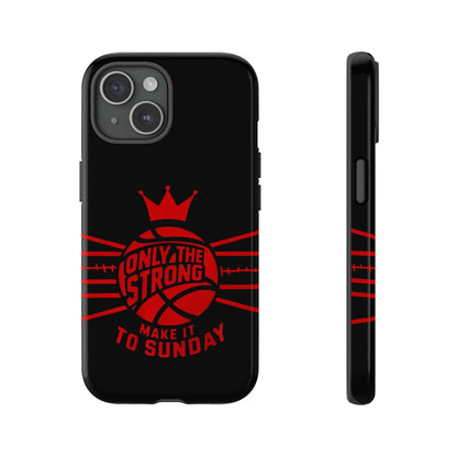 Only the Strong Make it to Sunday (black) - Tough Case
