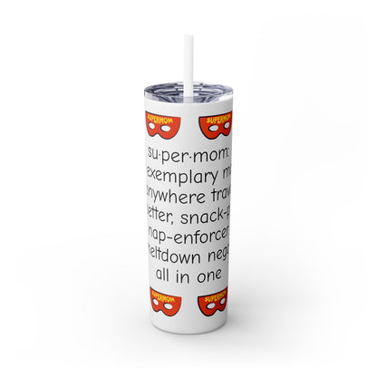 Super Mom - 20oz Skinny Tumbler with Straw