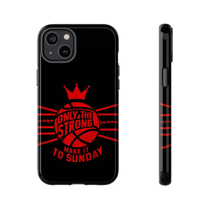 Only the Strong Make it to Sunday (black) - Tough Case