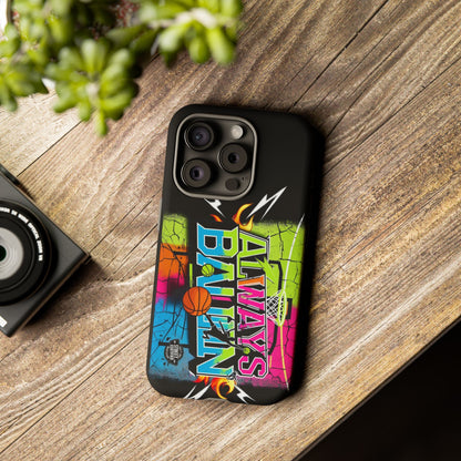 Always Ballin' (black) - Tough Case