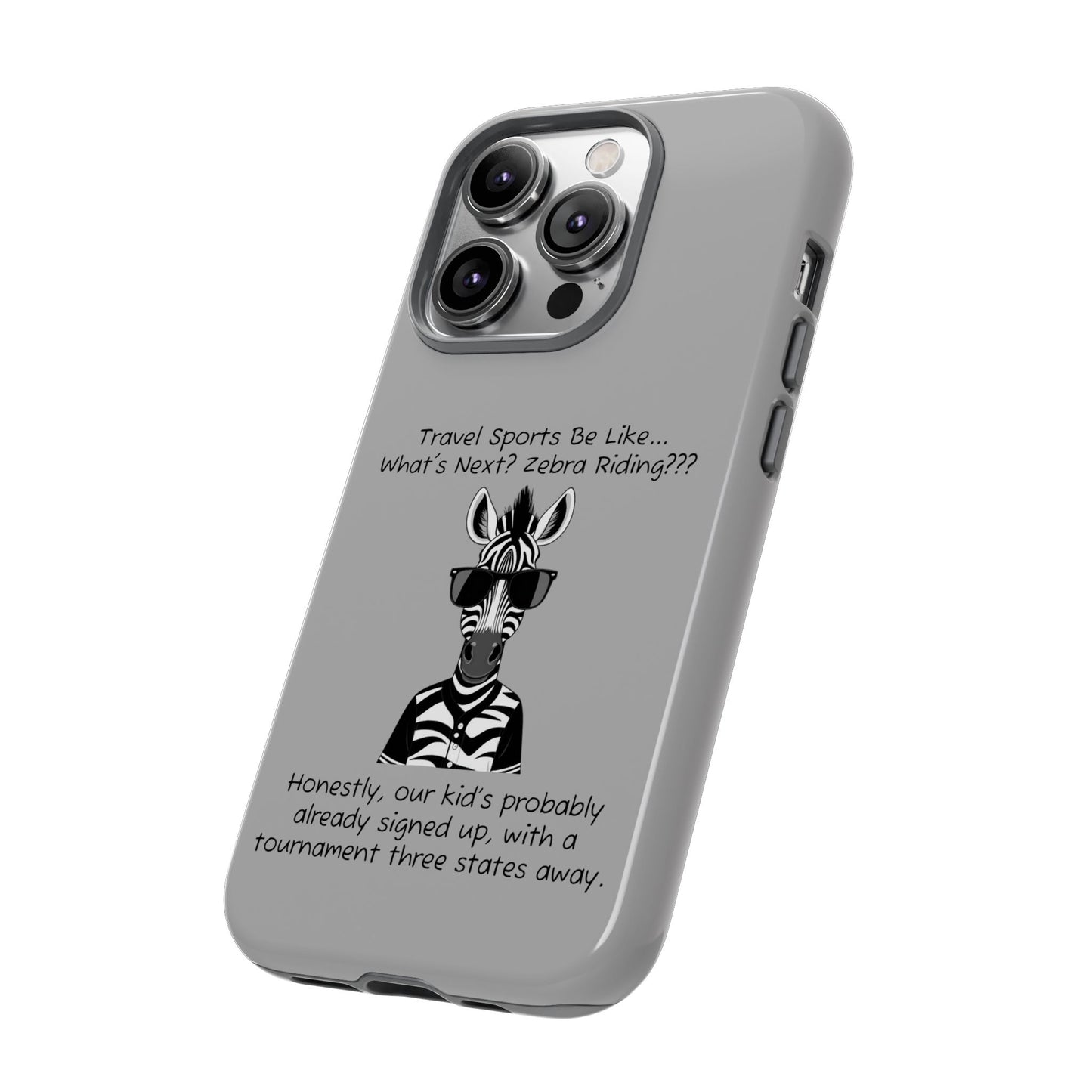 What's Next? Zebra Riding Travel Sports -  Light Grey Tough Case