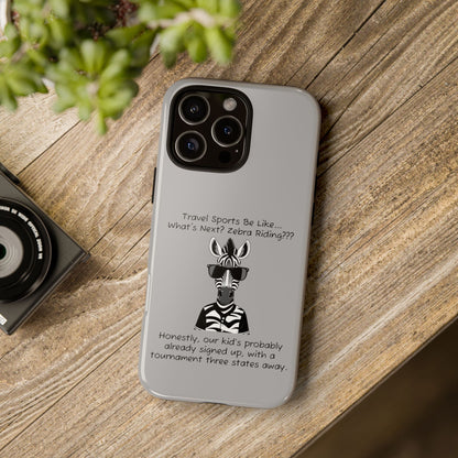 What's Next? Zebra Riding Travel Sports -  Light Grey Tough Case