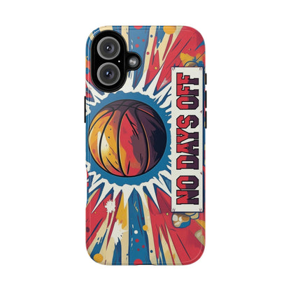 No Days Off Basketball V2 - Tough Case