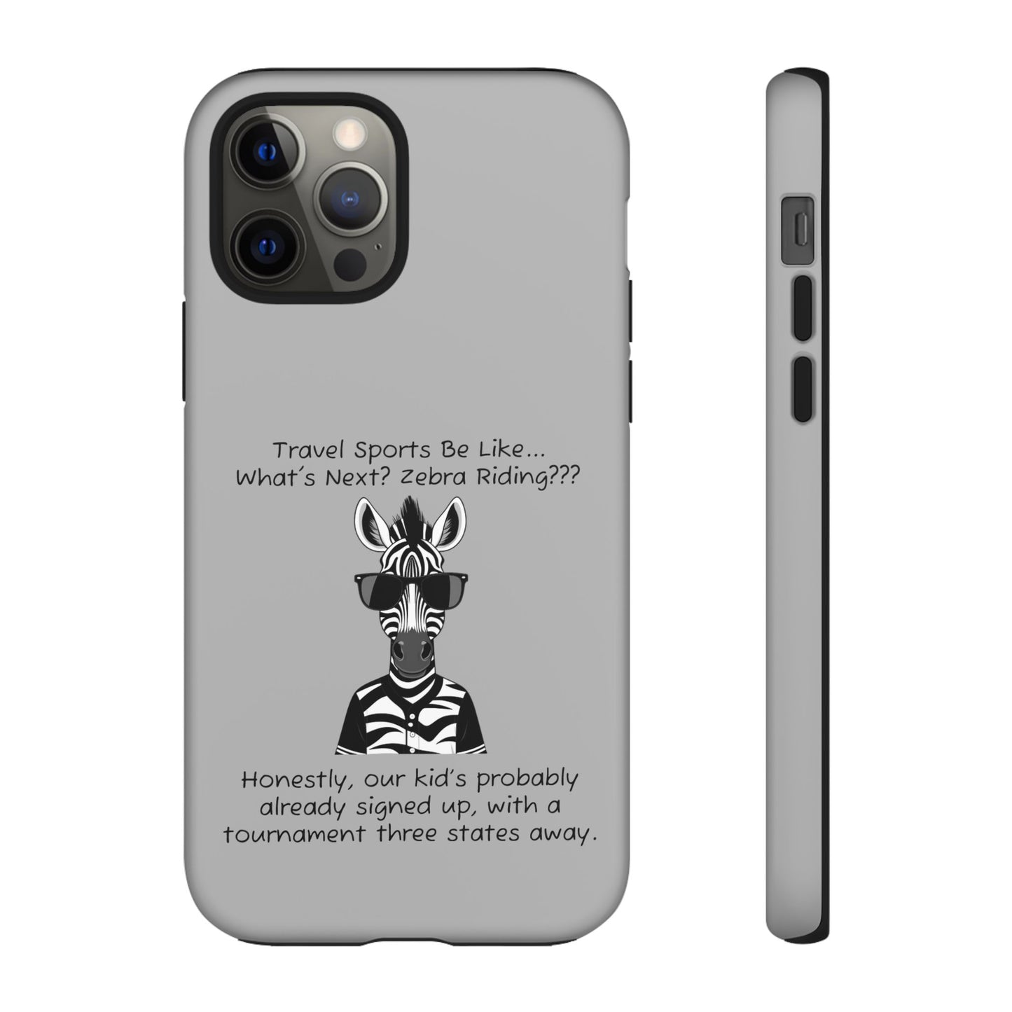 What's Next? Zebra Riding Travel Sports -  Light Grey Tough Case