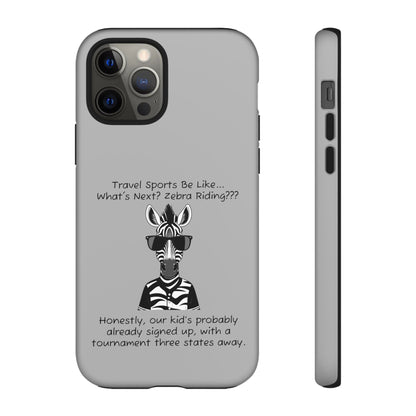 What's Next? Zebra Riding Travel Sports -  Light Grey Tough Case