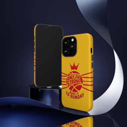 Only the Strong Make it to Sunday (yellow) - Tough Case