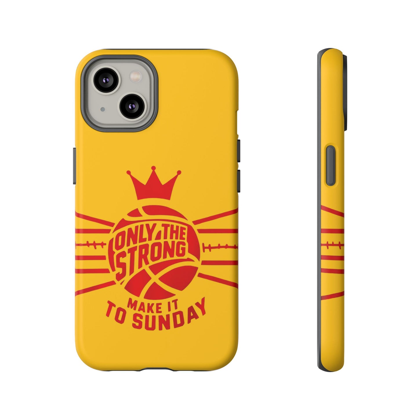 Only the Strong Make it to Sunday (yellow) - Tough Case