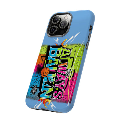Copy of Always Ballin' (light blue) - Tough Case