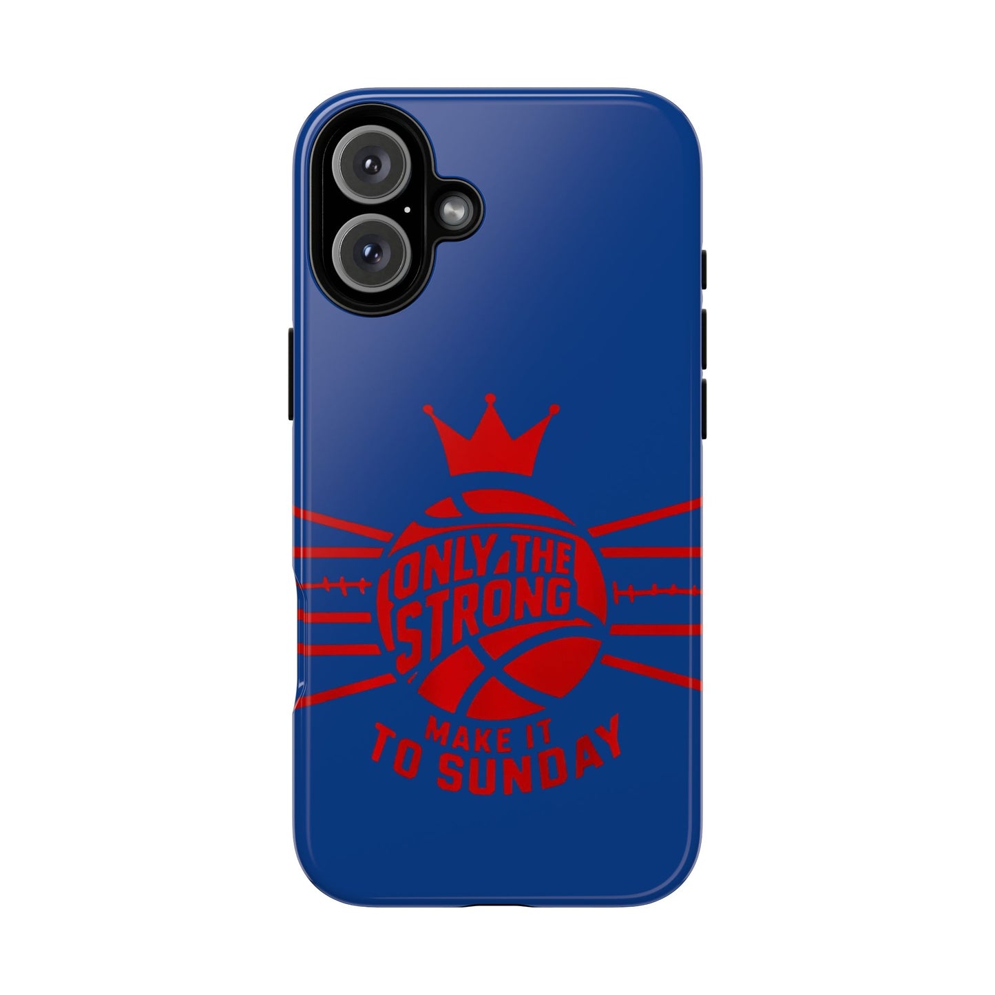 Only the Strong Make it to Sunday (dark blue) - Tough Case