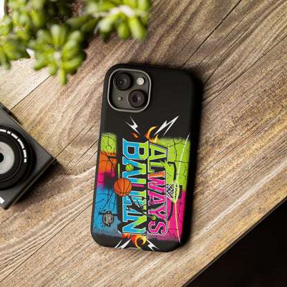 Always Ballin' (black) - Tough Case