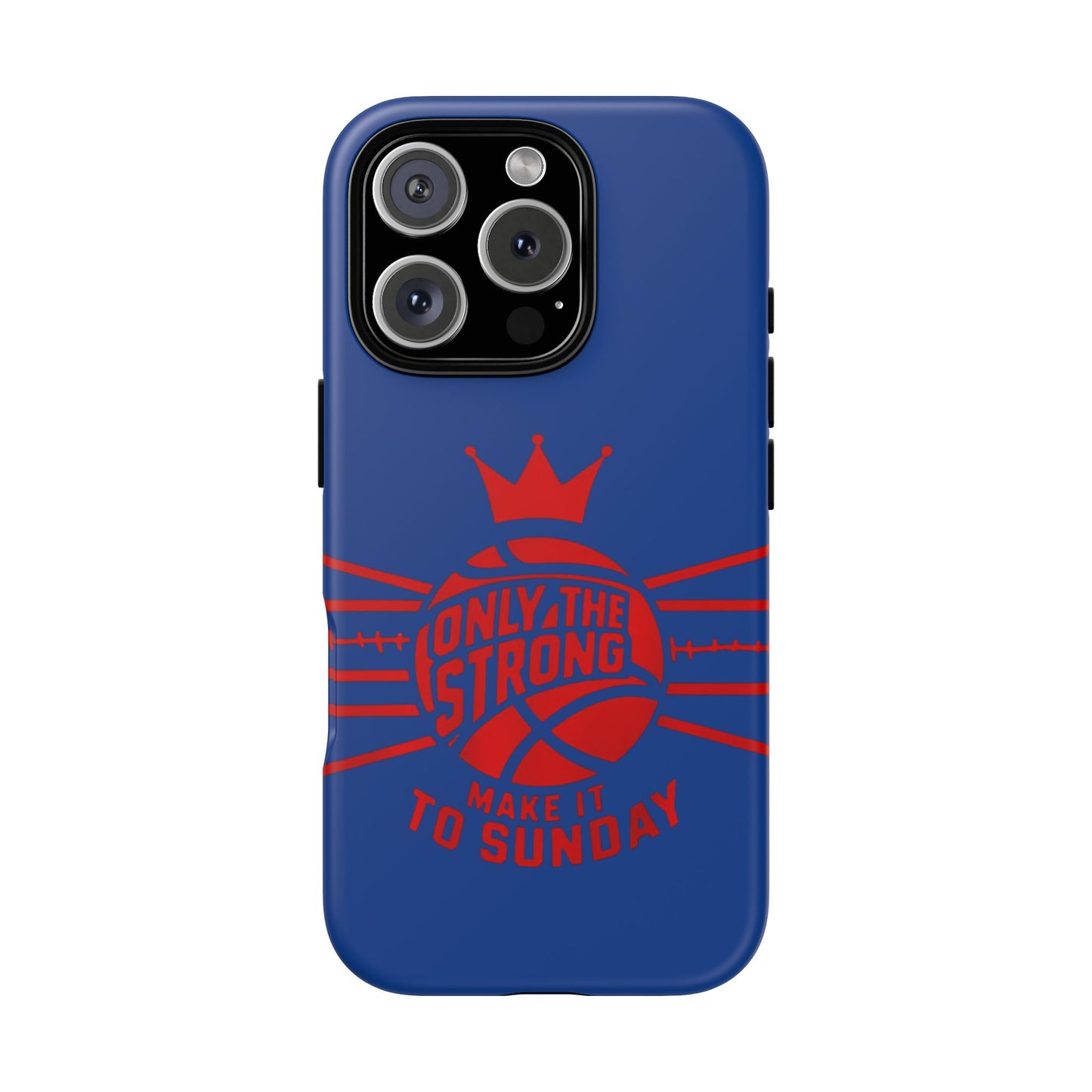 Only the Strong Make it to Sunday (dark blue) - Tough Case