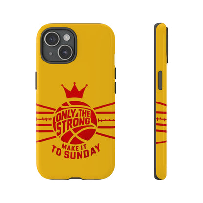 Only the Strong Make it to Sunday (yellow) - Tough Case